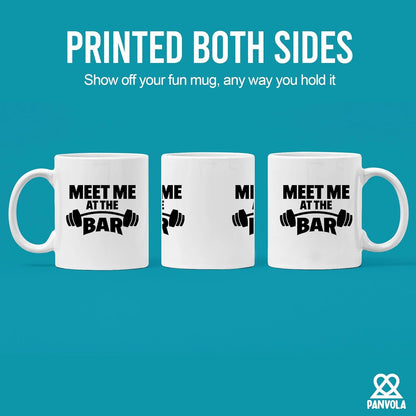 Weightlifter Gift Mug - "Meet Me at the Bar" Gym Quote, Funny & Tough Ceramic Cup for Him (11oz)