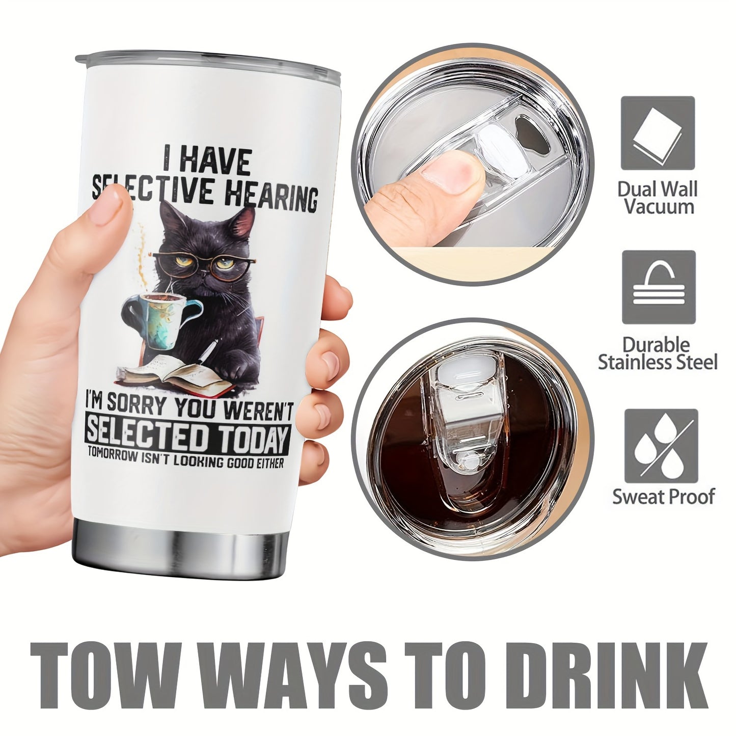 ‘I HAVE SELECTIVE HEARING’ Cat Tumbler 20oz - Funny Stainless Steel Water Bottle with Lid | Hilarious Gift for Cat Lovers, Dad, Mom, Teacher & Friend