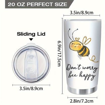 Don‘t Worry Be Happy Tumbler - 20oz Inspirational Bee Theme Stainless Steel Cup, Uplifting Gift for Friends & Family | Insulated, Cute Positive Message Gift