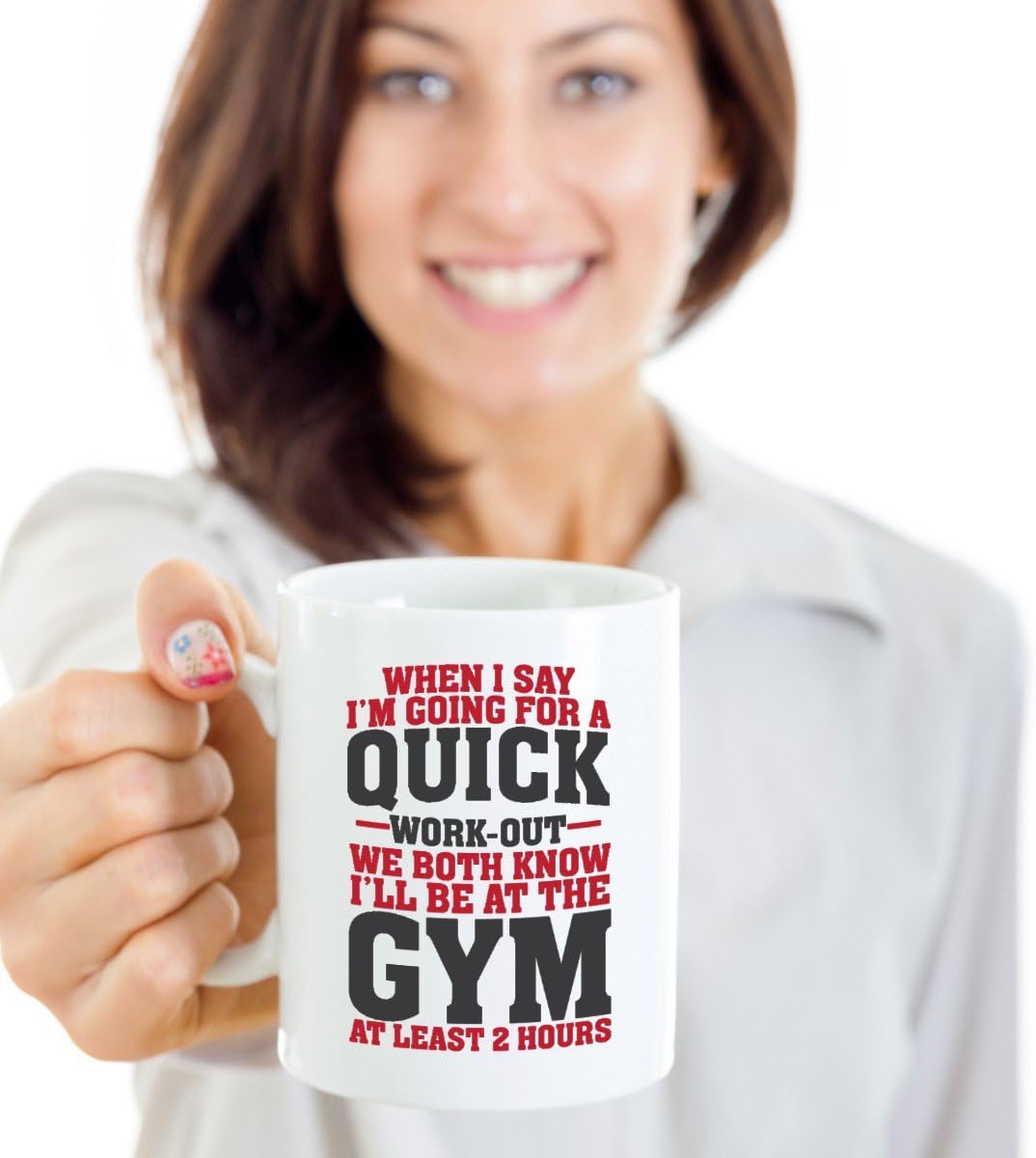 Funny Fitness Quote Mug - Gift for Gym Lovers, Fit Mom, Trainer & Weight Lifter (11oz Ceramic Cup)