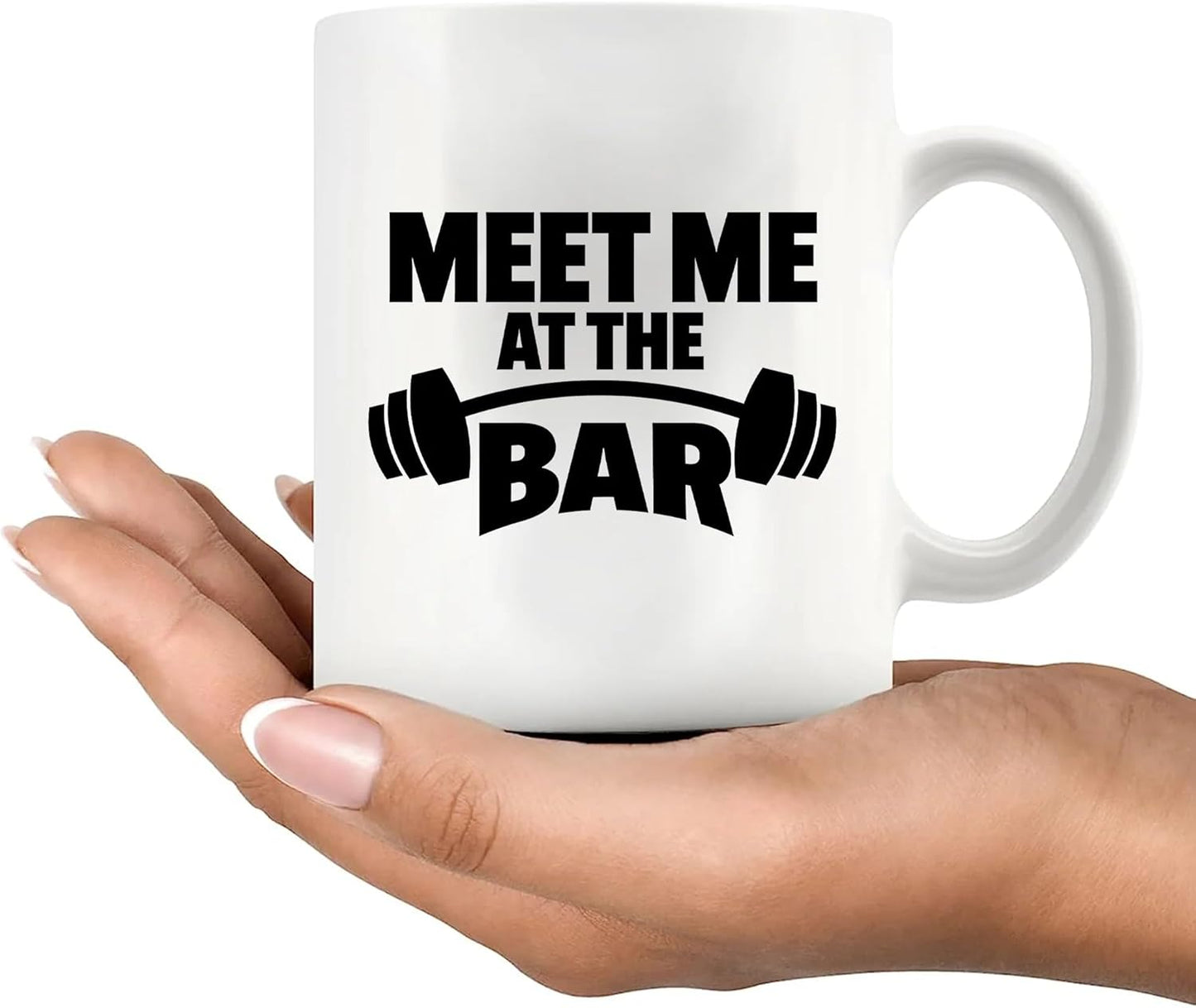 Weightlifter Gift Mug - "Meet Me at the Bar" Gym Quote, Funny & Tough Ceramic Cup for Him (11oz)