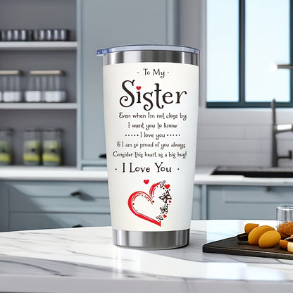 Valentine's Day Gift for Sister - 20oz Insulated Tumbler with Lid, Keeps Her Drinks Hot or Cold All Day | Perfect Summer & Winter Travel Companion, Thoughtful Birthday & Christmas Present