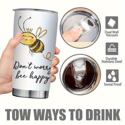 Don‘t Worry Be Happy Tumbler - 20oz Inspirational Bee Theme Stainless Steel Cup, Uplifting Gift for Friends & Family | Insulated, Cute Positive Message Gift