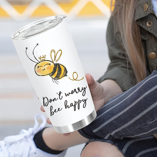 Don‘t Worry Be Happy Tumbler - 20oz Inspirational Bee Theme Stainless Steel Cup, Uplifting Gift for Friends & Family | Insulated, Cute Positive Message Gift