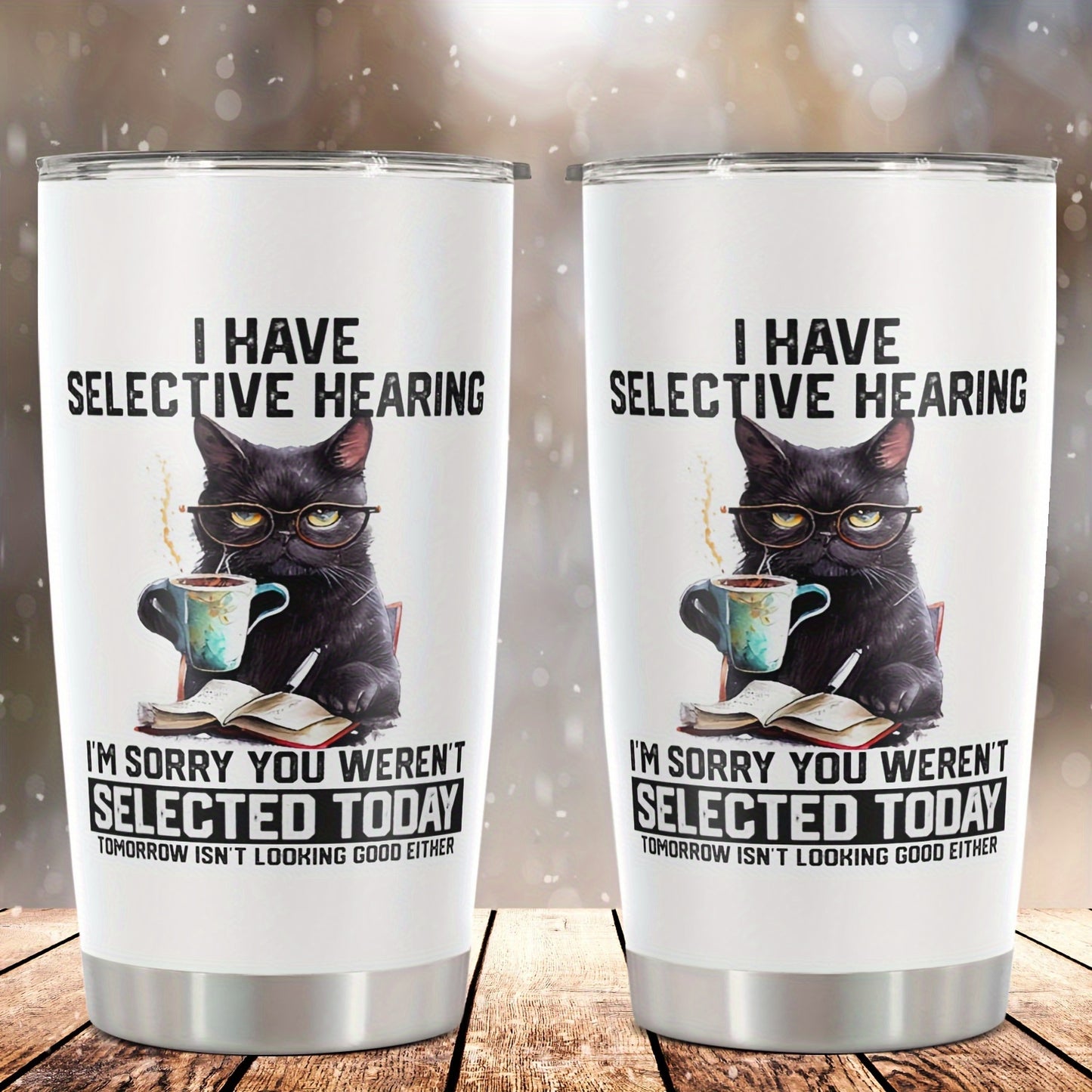 ‘I HAVE SELECTIVE HEARING’ Cat Tumbler 20oz - Funny Stainless Steel Water Bottle with Lid | Hilarious Gift for Cat Lovers, Dad, Mom, Teacher & Friend