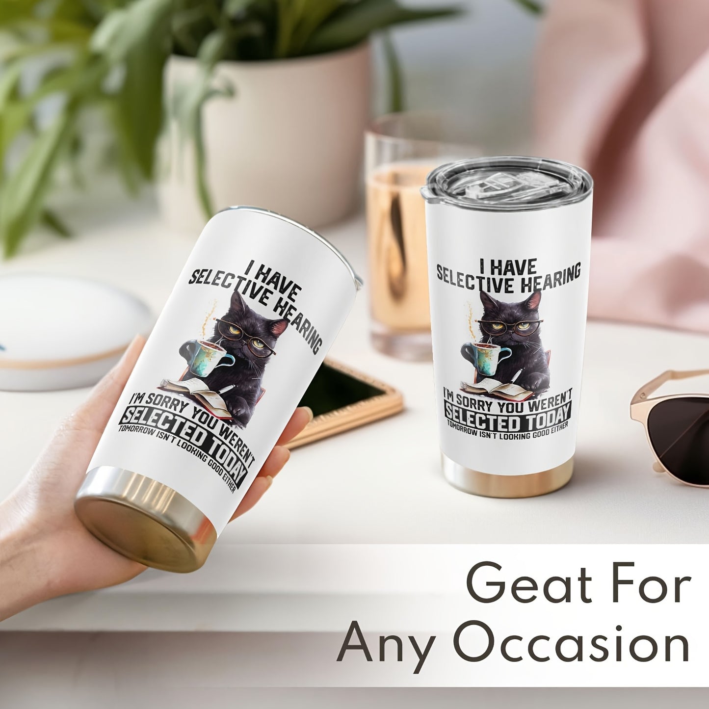 ‘I HAVE SELECTIVE HEARING’ Cat Tumbler 20oz - Funny Stainless Steel Water Bottle with Lid | Hilarious Gift for Cat Lovers, Dad, Mom, Teacher & Friend