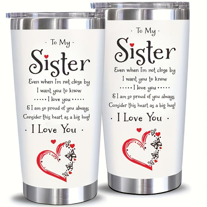 Valentine's Day Gift for Sister - 20oz Insulated Tumbler with Lid, Keeps Her Drinks Hot or Cold All Day | Perfect Summer & Winter Travel Companion, Thoughtful Birthday & Christmas Present